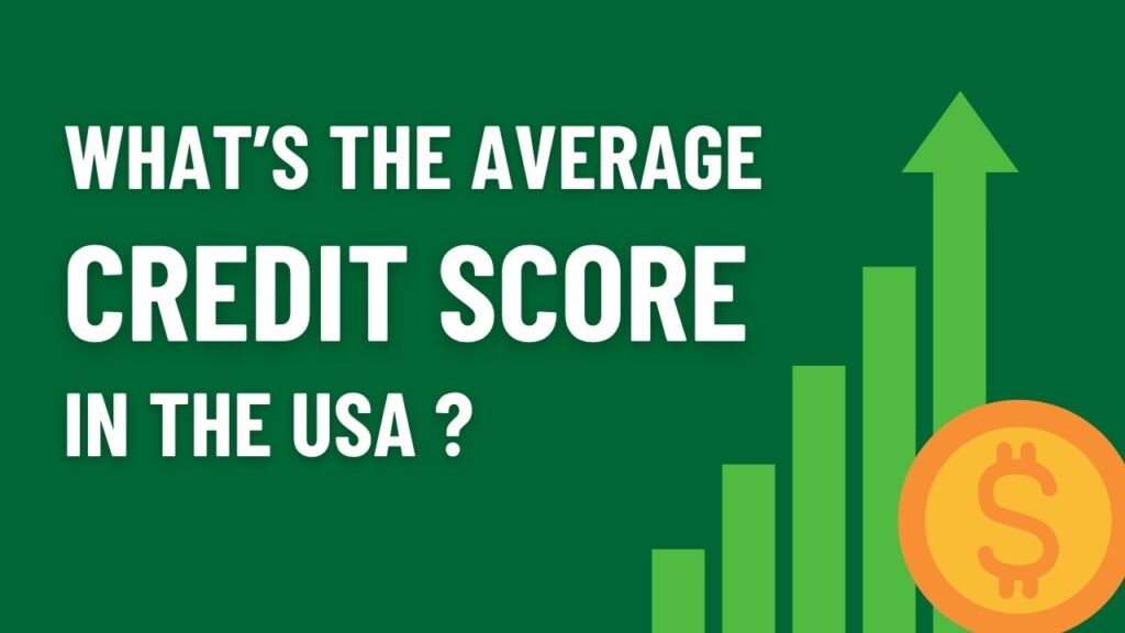 What’s the Average Credit Score in the U.S.